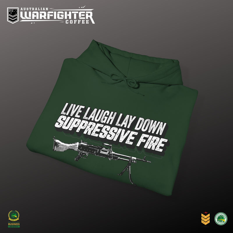 LIVE, LAUGH LAYDOWN SUPPRESSIVE FIRE - Hooded Sweatshirt