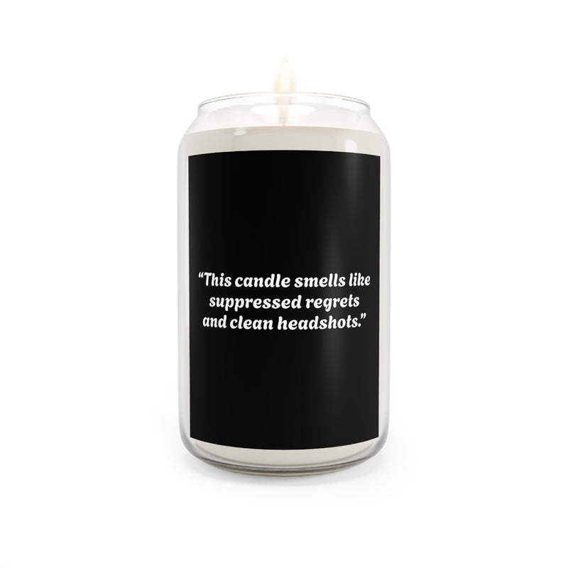 “This candle smells like suppressed regrets and clean headshots.”